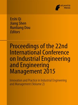 cover image of Proceedings of the 22nd International Conference on Industrial Engineering and Engineering Management 2015